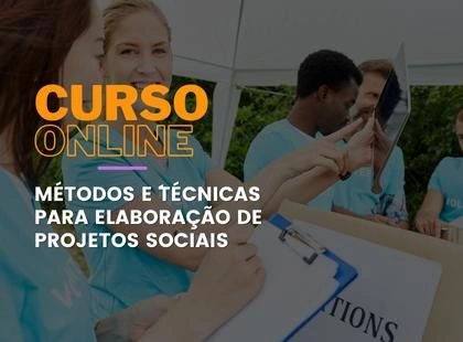 Métodos e Técnicas para Elaboração de Projetos Sociais