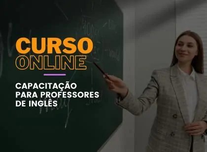 Capacitação para Professores de Inglês – Fundamentos Essenciais